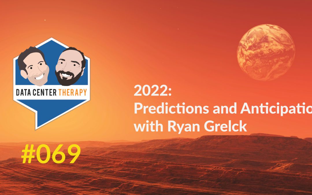 2022: Predictions and Anticipations with Ryan Grelck – Podcast #069